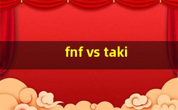 fnf vs taki